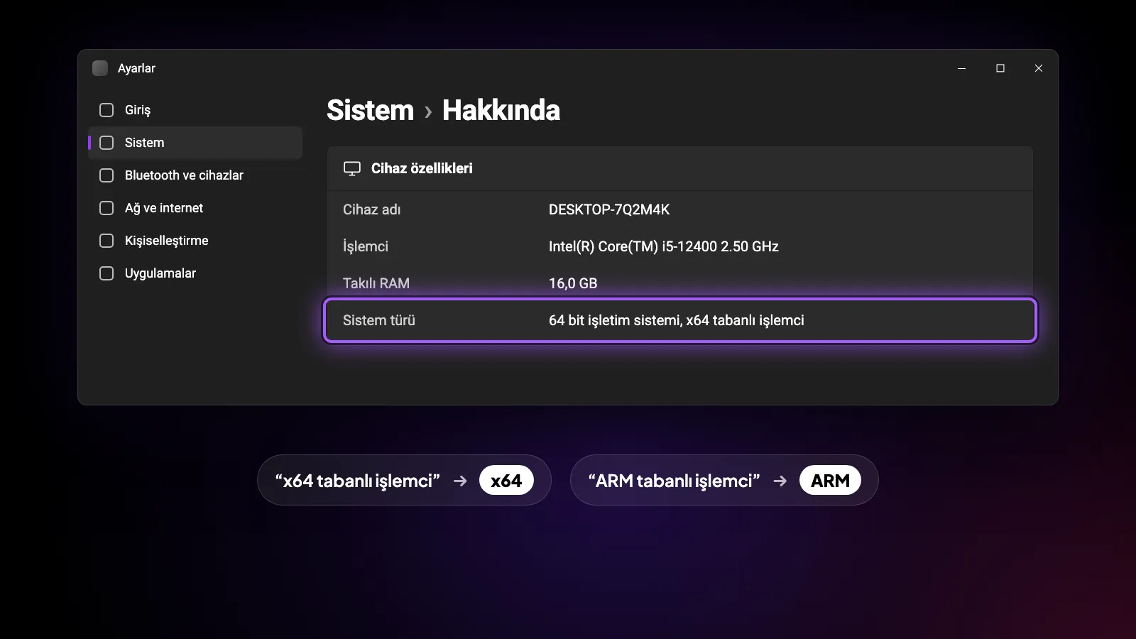 Ayarlar › Sistem › Hakkında; Sistem türü satırı vurgulu. “x64 tabanlı işlemci” x64, “ARM tabanlı işlemci” ARM sürümü demek.